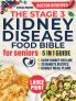 The Stage 3 Kidney Disease Food Bible for Seniors