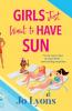 Girls Just Want to Have Sun