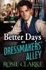 Better Days on Dressmakers' Alley