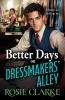 Better Days on Dressmakers' Alley