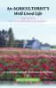 An AGRICULTURIST'S Well Lived Life