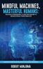 Mindful Machines Masterful Humans