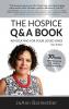 The Hospice Q & A Book