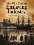 The 18th Century Enslaving Industry