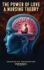 THE POWER OF LOVE A NURSING THEORY