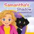 Samantha's Shadow