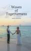Waves of Togetherness