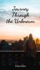 Journey Through the Unknown