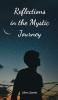 Reflections in the Mystic Journey