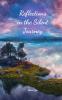Reflections in the Silent Journey