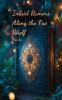 Inlaid Rumors Along the Fae Shelf