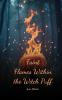 Faint Flames Within the Witch Puff