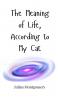 The Meaning of Life According to My Cat