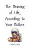 The Meaning of Life According to Your Mother