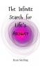 The Infinite Search for Life's Answer