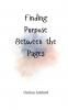 Finding Purpose Between the Pages