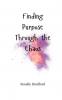 Finding Purpose Through the Chaos