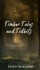 Timber Tales and Tidbits