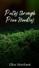 Paths through Pine Needles