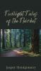 Twilight Tales of the Thicket