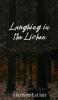Laughing in the Lichen