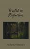 Rooted in Reflection