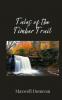 Tales of the Timber Trail