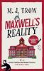 MAXWELL'S REALITY