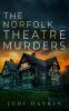 THE NORFOLK THEATRE MURDERS