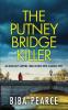THE PUTNEY BRIDGE KILLER