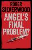 Angel's Final Problem?