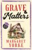 GRAVE MATTERS a gripping English cozy murder mystery full of twists