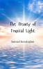 The Beauty of Tropical Light