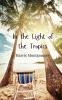 In the Light of the Tropics