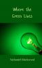 Where the Green Lives