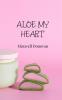 Aloe My Heart