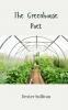 The Greenhouse Poet