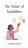 The Pocket of Possibilities