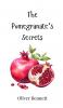 The Pomegranate's Secrets