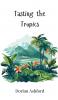 Tasting the Tropics