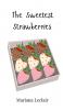 The Sweetest Strawberries