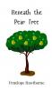 Beneath the Pear Tree