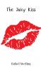 The Juicy Kiss