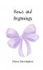 Bows and Beginnings