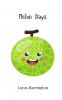 Melon Days