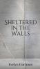 Sheltered in the Walls