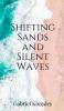 Shifting Sands and Silent Waves