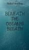 Beneath the Ocean's Breath