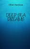Deep Sea Dreams