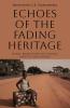 Echoes of the Fading Heritage